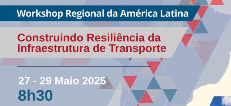 Infraestrutura resiliente: soluções que movem o futuro da América Latina são tema de workshop internacional — Agência Nacional de Transportes Terrestres