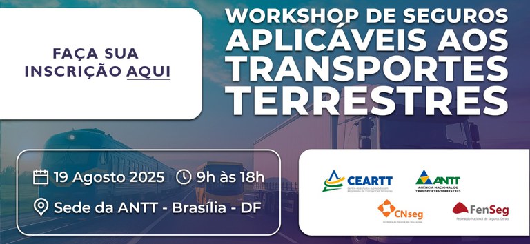 ANTT promove workshop sobre seguros para transportes terrestres e reforça compromisso com segurança e proteção no setor — Agência Nacional de Transportes Terrestres