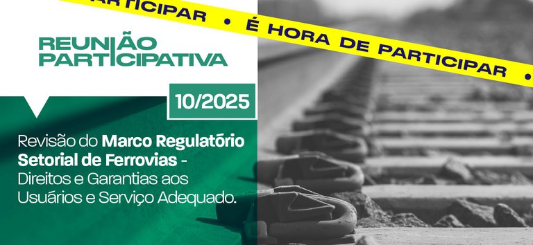 Novo Marco Regulatório das Ferrovias: ANTT abre diálogo com a sociedade para garantir mais direitos e serviços de qualidade — Agência Nacional de Transportes Terrestres