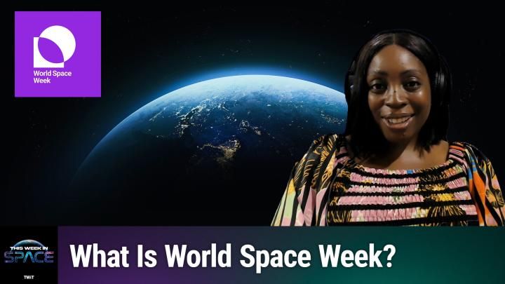 Podcast This Week In Space: Episódio 181 – Semana Mundial do Espaço