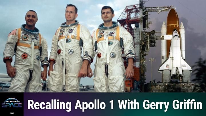Podcast This Week In Space: Episódio 195 – Relembrando Apollo 1, Challenger e Columbia