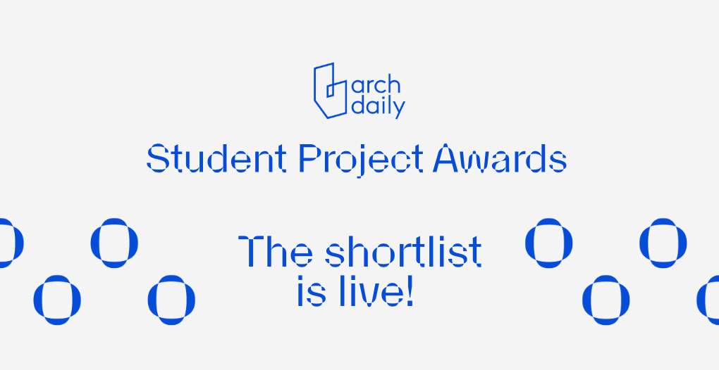 Os 20 projetos selecionados do ArchDaily Student Project Awards