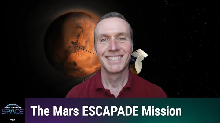 Podcast This Week In Space: Episódio 210 – ESCAPADES em Marte