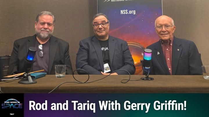 Podcast This Week In Space: Episódio 213 – Ao vivo do ISDC com Gerry Griffin